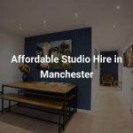 Affordable Studio Hire in Manchester