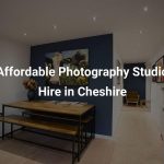Affordable Photography Studio Hire in Cheshire