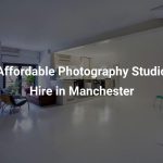 Affordable Photography Studio Hire in Manchester